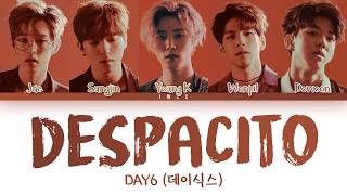 DAY6 데이식스  Despacito Cover EspEng Color Coded Lyrics가사 [upl. by Anidene583]