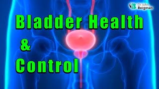 Bladder Health amp Control [upl. by Ronoh895]