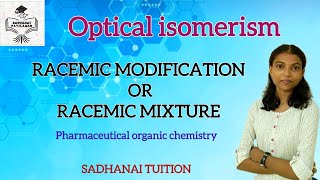 Racemic modification in pharmaceutical organic chemistry Tamil explanation [upl. by Cleodal54]