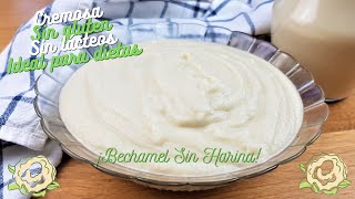 ⭐ BECHAMEL cremosa sin lácteos sin harina sin gluten vegana ⭐ Ideal para dietas [upl. by Ybor616]