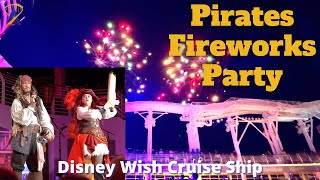 Pirate’s Rockin’ Parlay Party  Fireworks on the Disney Wish [upl. by Sedgewick]