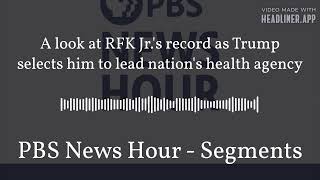 A look at RFK Jrs record as Trump selects him to lead nations health agency  PBS News Hour [upl. by Brittan]