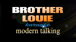 BROTHER LOUIE modern talking karaoke [upl. by Farleigh]