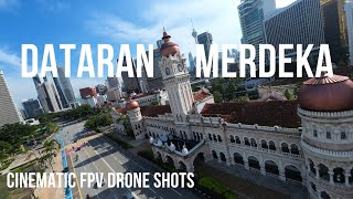 Dataran Merdeka  Merdeka Square Kuala Lumpur  Cinematic FPV Drone Shots [upl. by Sherar593]