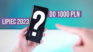 Jaki telefon do 1000 zł 2023 RANKING Lipiec  TOP smartfony  Mobileo PL [upl. by Zackariah367]