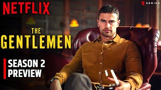 The Gentlemen Season 2 Preview and Release Date Update [upl. by Oludoet]