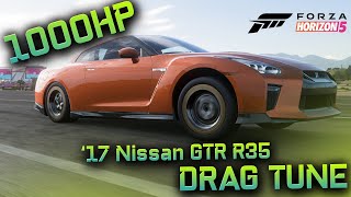 FORZA HORIZON 5  1000HP ‘17 Nissan GTR R35 Drag Tune [upl. by Yvehc686]