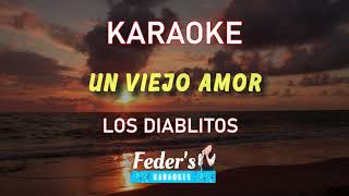 Un viejo amor Karaoke  Los Diablitos  Feder´s Karaokes [upl. by Eglantine]