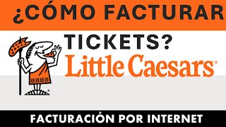 Little Caesars Pizzerias  Cómo Facturar Tickets En Línea  Facturación Electrónica Online Cafrema [upl. by Featherstone655]