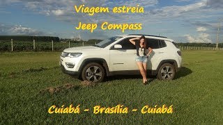 Viagem estreia do Jeep Compass  CuiabáBrasília [upl. by Ynohtnad]