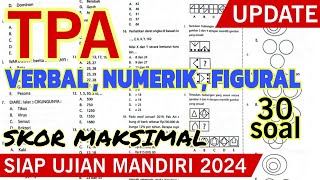 SOAL ASLI TES POTENSI AKADEMIK TPA UJIAN MANDIRI 2024 VERBALNUMERIKFIGURAL [upl. by Amoeji714]