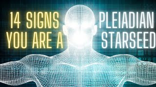 14 Signs You Are A Pleiadian Starseed [upl. by Kayle296]