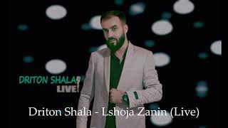 DRITON SHALA  LSHOJA ZANINLIVE [upl. by Hillman]