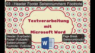 Word Tutorials  7e  INITE  03  Kopf und Fußzeile  Fußnoten  Seitenumbruch [upl. by Akinuahs54]