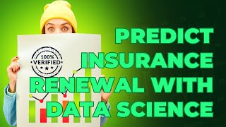 How to Predict Insurance Renewals Using Data Science Python Modelling [upl. by Ihcelek356]