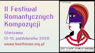 II Festiwal Romantycznych Kompozycji Józef Elsner i ekspresje narodowe  Dzień 1 [upl. by Ardnwahsal132]