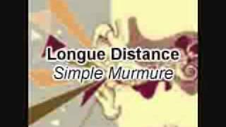 Longue Distance  Un Simple Murmure [upl. by Sisak]