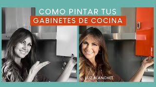 COMO PINTAR TUS GABINETES DE COCINA  LUZ BLANCHET [upl. by Lemrahc449]