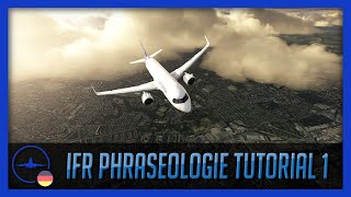 Tutorial  Das IFR Phraseologie Tutorial 1  IVAO  VATSim  Neue Version in der Beschreibung  DE [upl. by Jowett]