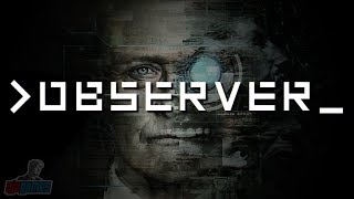 Observer Video Game Review [upl. by Adnahc]