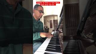 Honton se Choo Lo Tum Mere Geet Amar Kar Do… shorts piano popularsong [upl. by Adnawuj389]