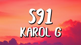 Karol G  S91 LetraLyrics [upl. by Alieka139]