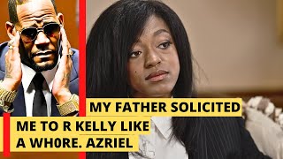 My father solicited me to R Kelly like a whor Azriel Clary [upl. by Tavey]