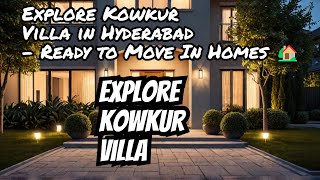 Explore Kowkur Villa in Hyderabad  Ready to Move In Homes 🏡 [upl. by Anigger9]