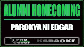 Alumni Homecoming  Parokya Ni Edgar KARAOKE [upl. by Eitsirk]