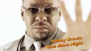 Bobby Brown  One More Night 720P Best Sound Quality [upl. by Esila]