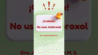 ¡Cuidado NO uses Ambroxol [upl. by Hyacinthie]