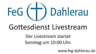 Gottesdienst Livestream 07042024  FeG Dahlerau [upl. by Syman]