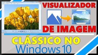 Como Ativar o Antigo Visualizador de Fotos no Windows 10 [upl. by Land]