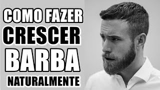 🔴 COMO FAZER CRESCER BARBA NATURALMENTE EM 5 PASSOS  DICAS MASCULINAS [upl. by Nowujalo]