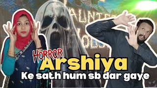 Arshiya ke sath hum sb dar gaye  Horror  Atta Rehman vlogs ❤️❤️❤️❤️ [upl. by Elletnahs]