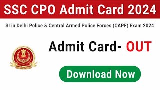 SSC CPO SI PETPST admit card 2024  SSC CPO SI KA ADMIT CARD KAISE DOWNLOAD KAREN [upl. by Esdnyl874]