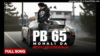 Sidhu Moosewala PB 65 Mohali Da Official Video New Punjabi Song 2023 [upl. by Macmillan]