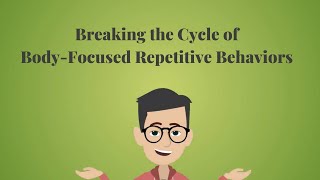 Understanding BodyFocused Repetitive Behaviors [upl. by Shulock]