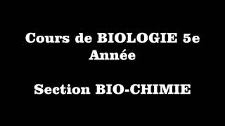 Cours de Biologie 5e année Section Bio Chimie CHAPITRE 1 [upl. by Gavin]