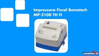 Impressora Fiscal Bematech MP2100 TH FI [upl. by Shelagh]