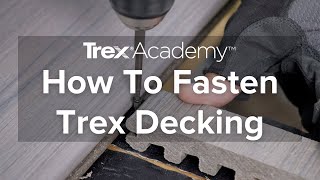 How to Fasten Trex Enhance® Decking  Trex Academy [upl. by Oirretna130]