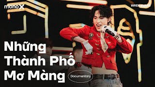 Wren Evans  Những Thành Phố Mơ Màng Documentary [upl. by Stralka652]