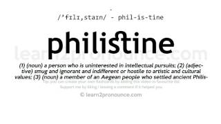 Pronunciation of Philistine  Definition of Philistine [upl. by Sarad763]