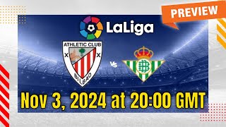 La Liga  Athletic Bilbao vs Real Betis  prediction team news lineups  Preview [upl. by Brinna]