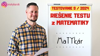 TESTOVANIE 9  2024  RIEŠENIE TESTU z MATEMATIKY [upl. by Winebaum]