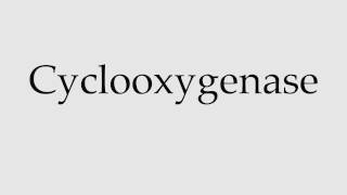 How to Pronounce Cyclooxygenase [upl. by Naejarual491]