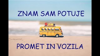 Znam sam potuje  Promet in vozila [upl. by Irap]