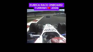 KUBICA RACE TURKISH 🇹🇷 2006 v8 f1onboard formula1 [upl. by Alyson399]