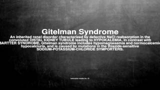 Medical vocabulary What does Gitelman Syndrome mean [upl. by Ahsemit]