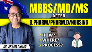 MD after PharmD degree  Study MBBSMD after PharmacyNursing  Dr Akram Ahmad [upl. by Haggai399]